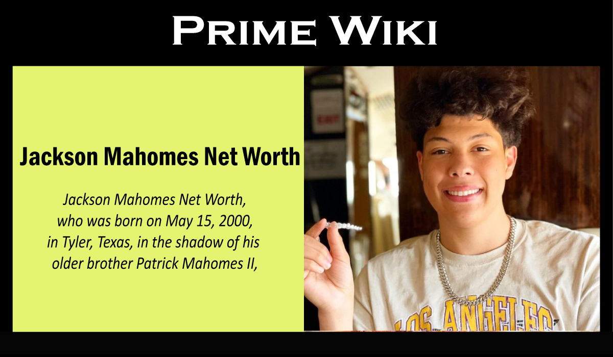 Jackson Mahomes Net Worth: Wife, Height, Age & Full Biography