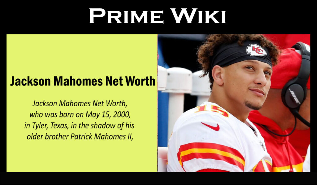 Jackson Mahomes Net Worth