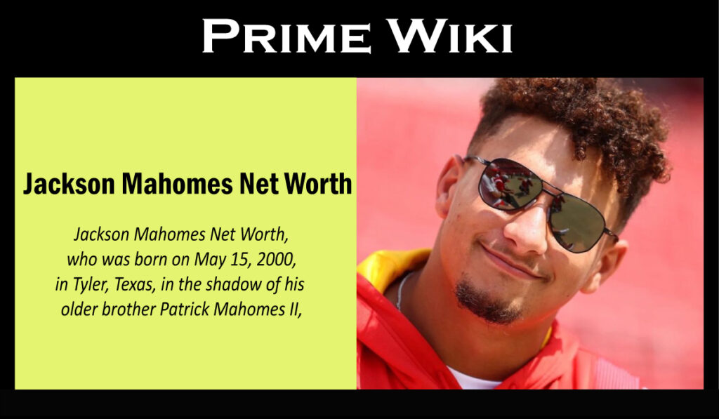 Jackson Mahomes Net Worth