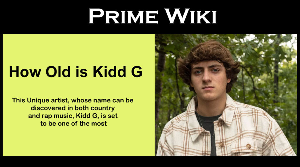How Old is Kidd G