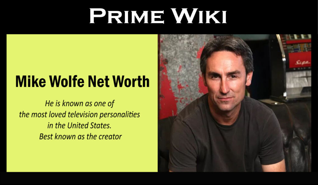Mike Wolfe Net Worth