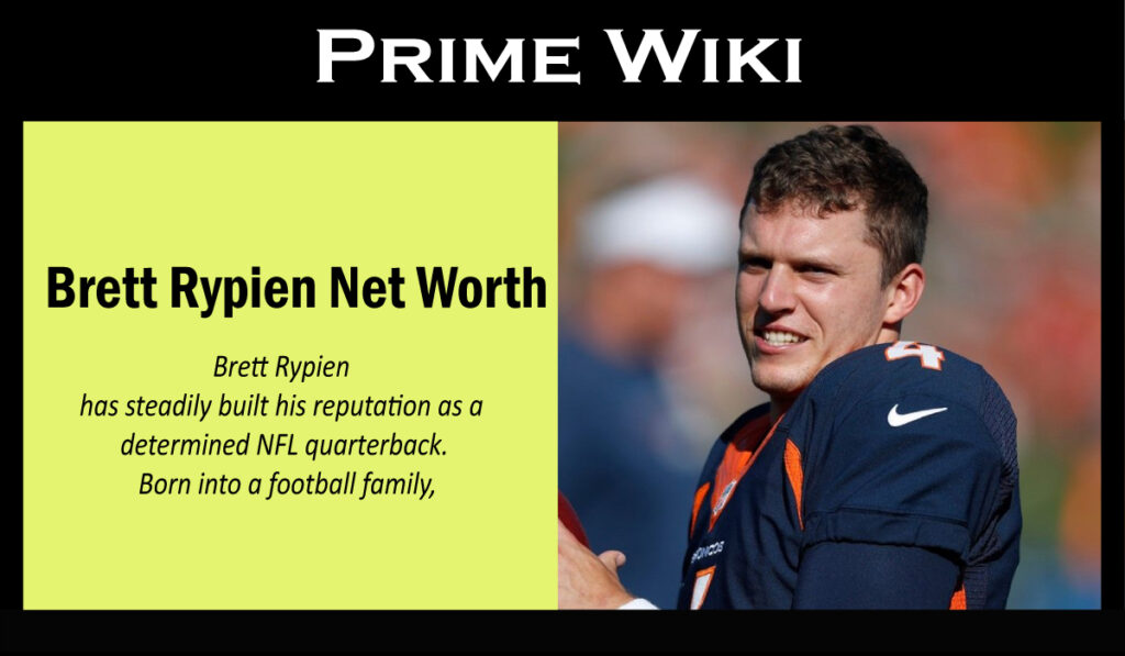 Brett Rypien Net Worth
