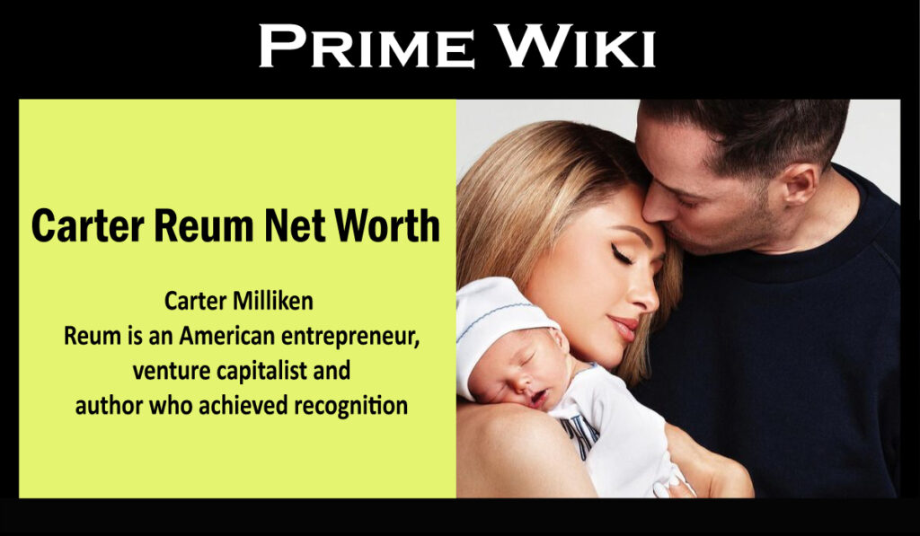 Carter Reum Net Worth