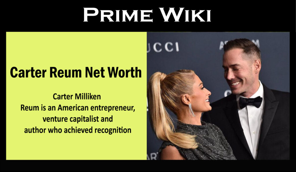 Carter Reum Net Worth