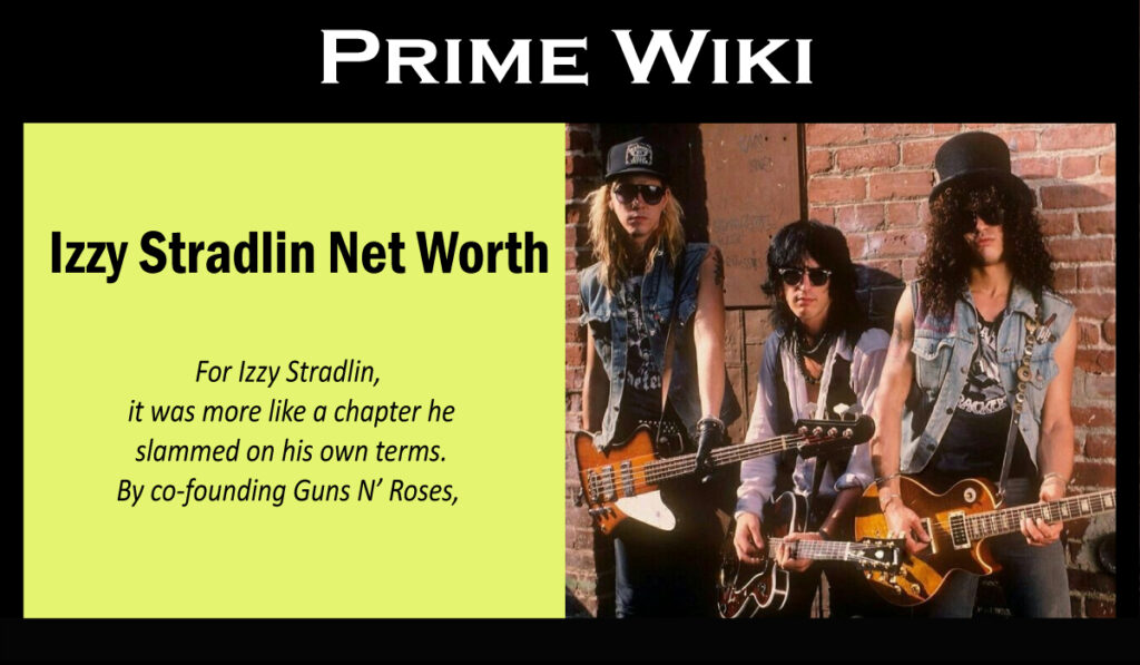Izzy Stradlin Net Worth