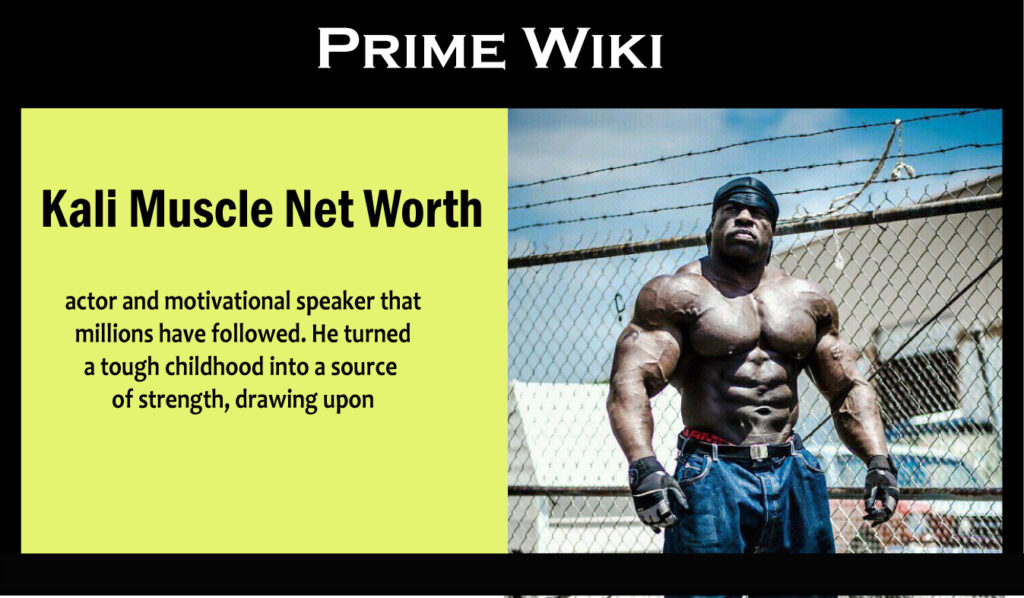 Kali Muscle Net Worth