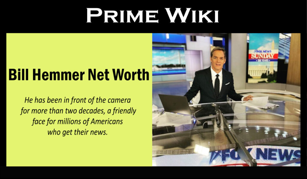 Bill Hemmer Net Worth
