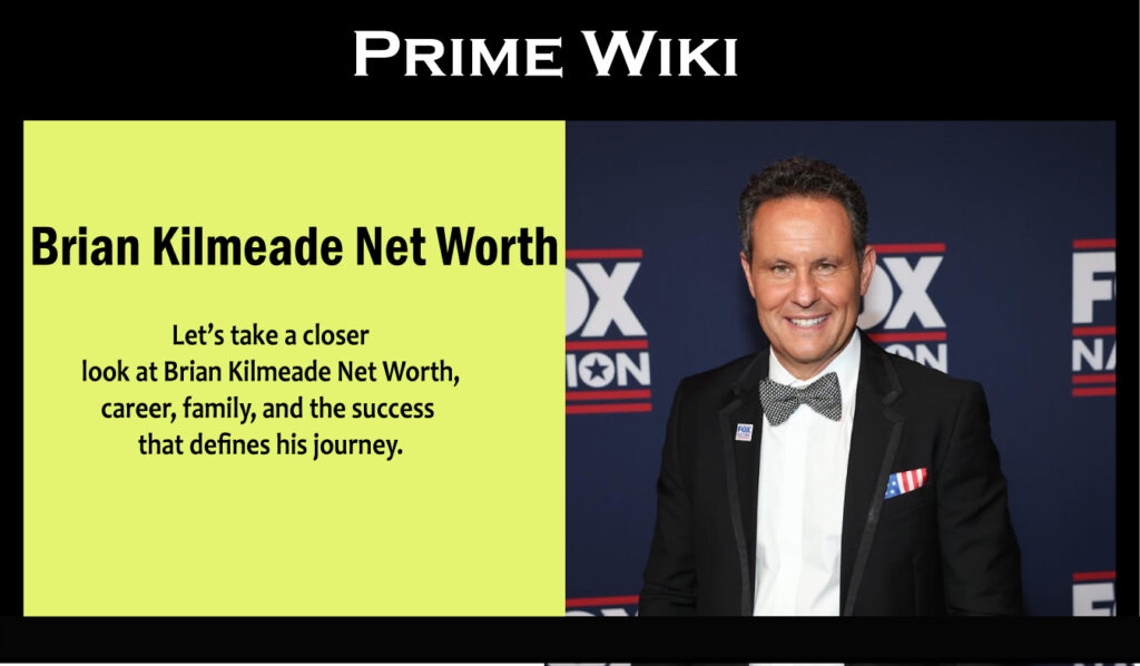 Brian Kilmeade Net Worth