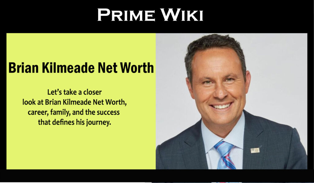 Brian Kilmeade Net Worth