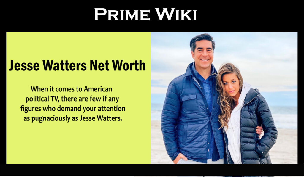 Jesse Watters Net Worth