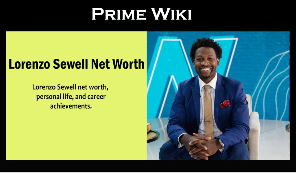 Lorenzo Sewell Net Worth