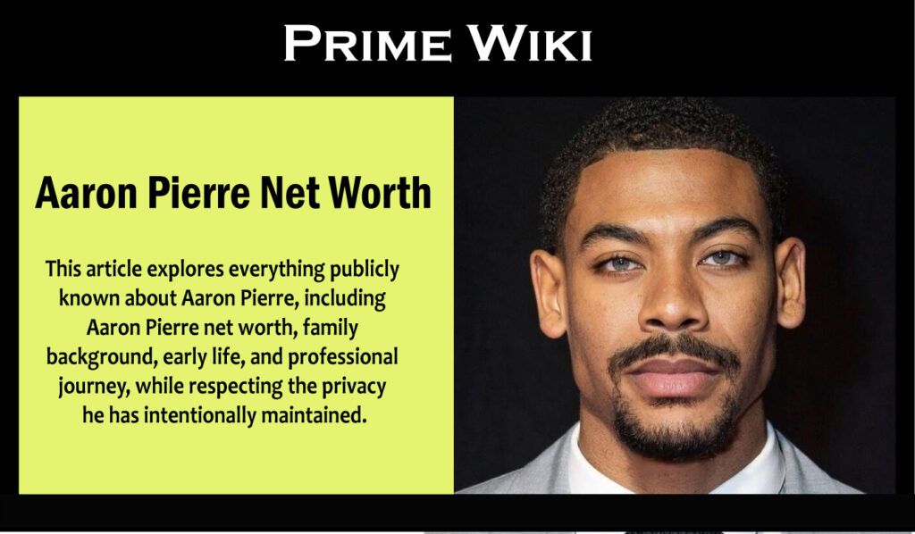 Aaron Pierre Net Worth