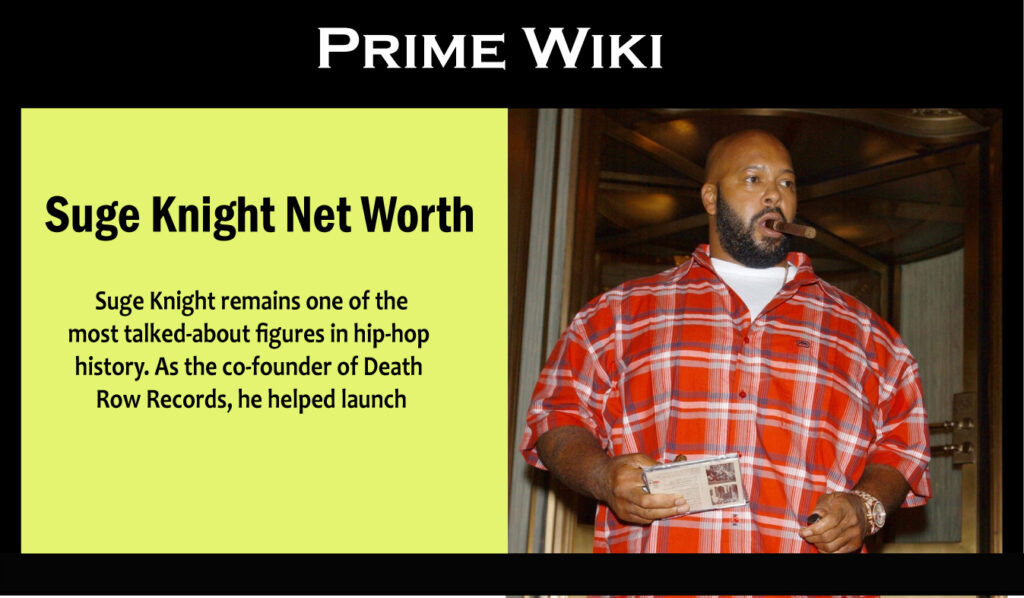 Suge Knight Net Worth