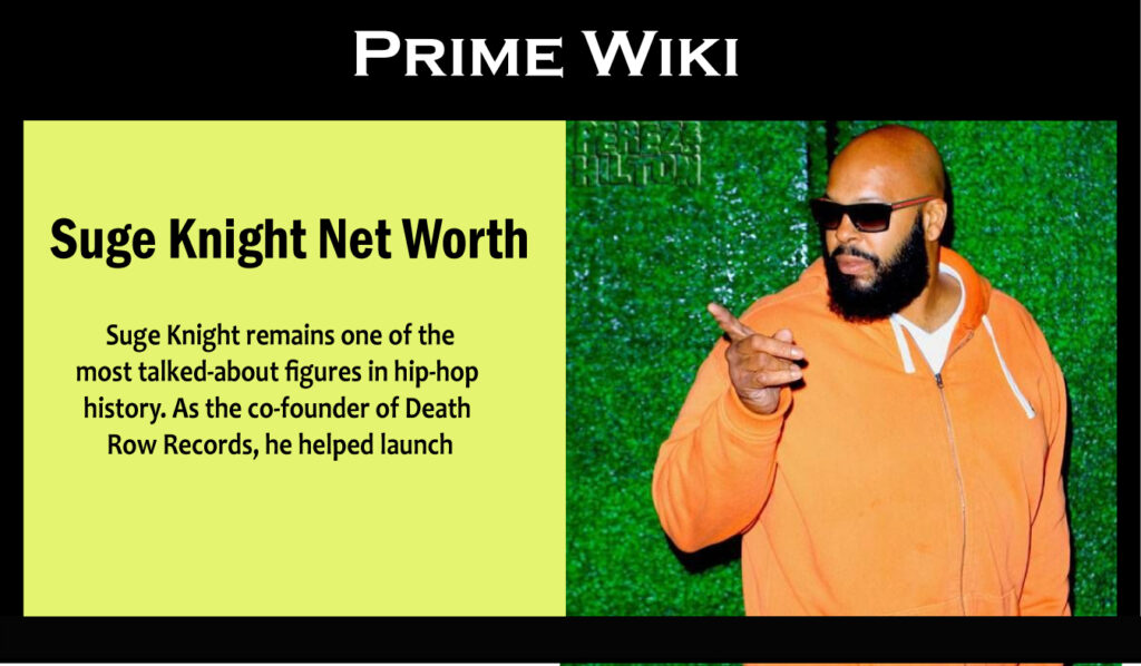 Suge Knight Net Worth