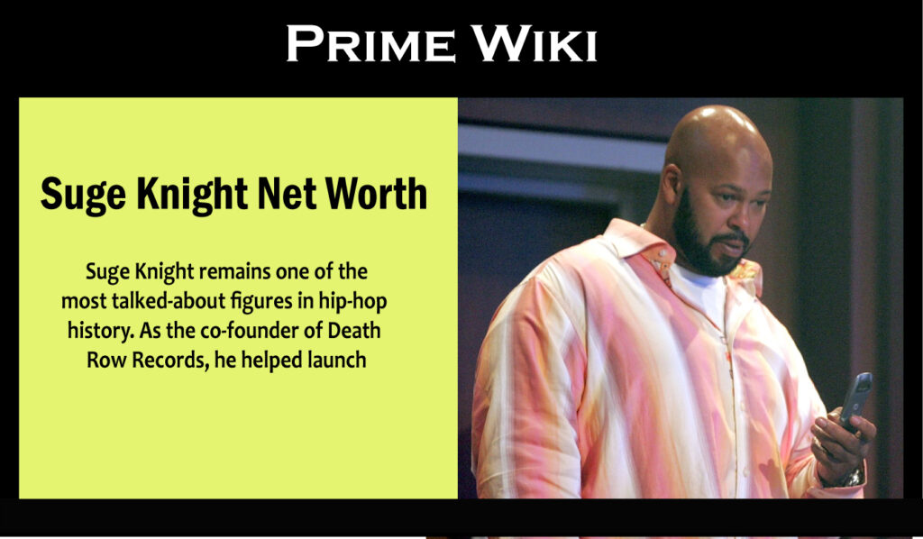 Suge Knight Net Worth