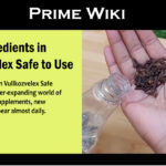 Ingredients in Vullkozvelex Safe to Use